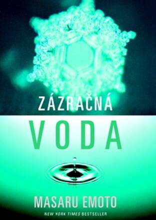 Zázračná voda - Masaru Emoto